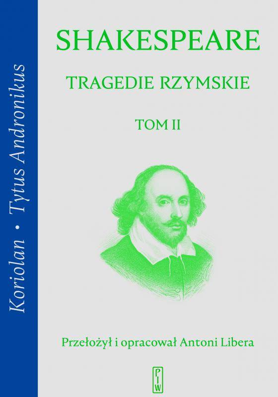 Tragedie rzymskie, t. 2: Koriolan, Tytus Andronikus