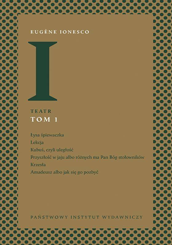 Teatr Tom 1: Łysa śpiewaczka, Lekcja, Kubuś, czyli uległość, Przyszłość w jaju, Krzesła, Amadeusz albo jak się go pozbyć